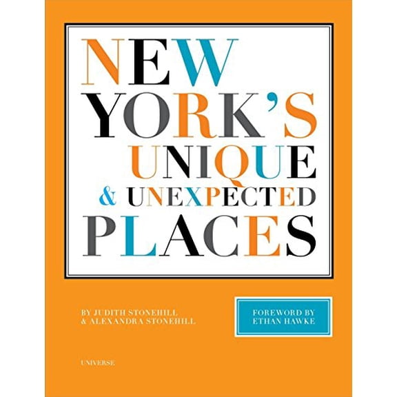 Pre-Owned New York's Unique and Unexpected Places (Hardcover) 0789320118 9780789320117