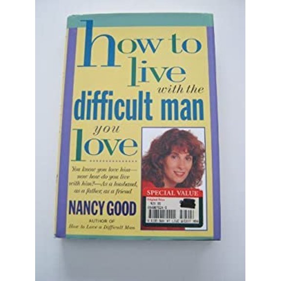 Pre-Owned How to Live with the Difficult Man You Love (Hardcover) 9780312114213