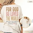 thumbnail image 2 of "For God So Loved The World" John 3:16 Christian T-Shirt – Inspirational Bible Verse Graphic Tee in Comfort Colors Style, 2 of 6