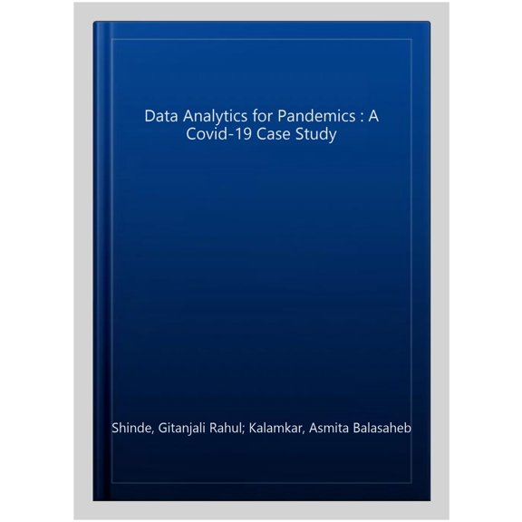 Pre-Owned Intelligent Signal Processing and Data A Data Analytics for Pandemics: A COVID-19 Case Study, (Hardcover)
