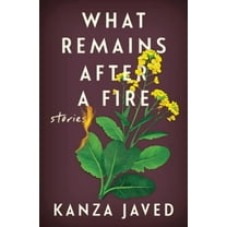 What Remains After a Fire: Stories, (Hardcover)