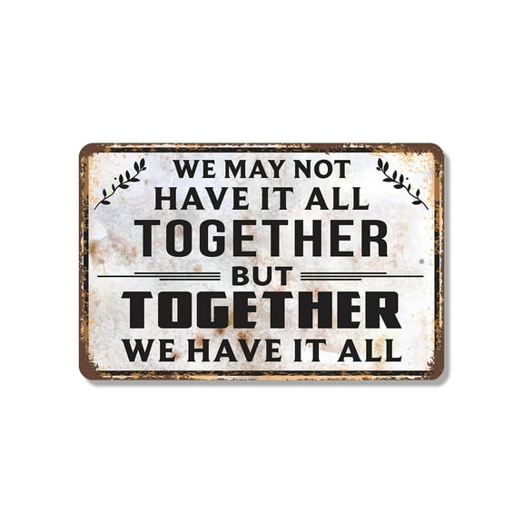 We May Not Have It All Together But Together We Have It All Vintage Style 8 Inch x 12 Inch Plastic Sign Love Holds The Pieces Perfect for Living Rooms Halls Kitchens Fun Gift for