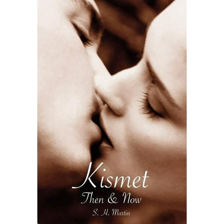 Kismet Then & Now: A Romantic Suspense Novel (Paperback)