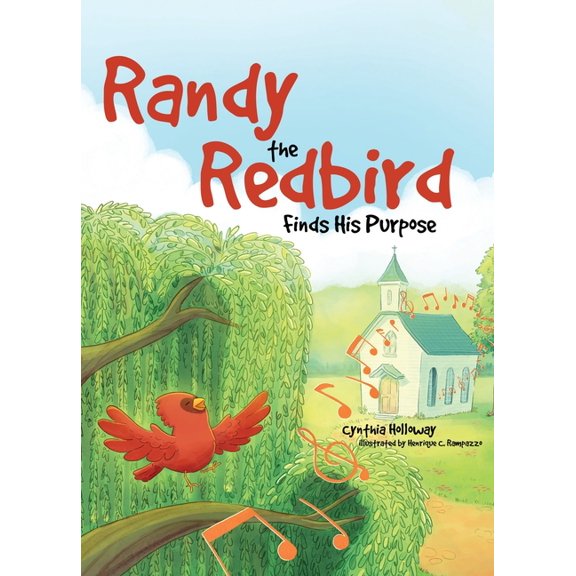 Randy the Redbird Finds His Purpose, (Hardcover)