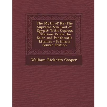 The Myth Of Ra The Supreme Sun God Of Egypt With