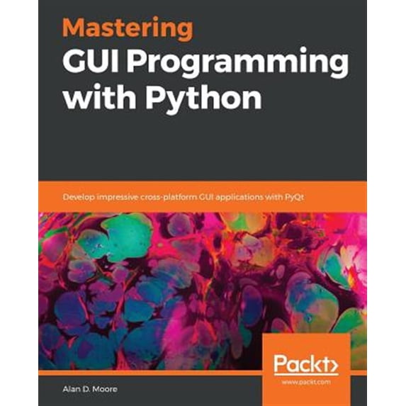 Pre-Owned Mastering GUI Programming with Python: Develop impressive cross-platform GUI applications with PyQt (Paperback)