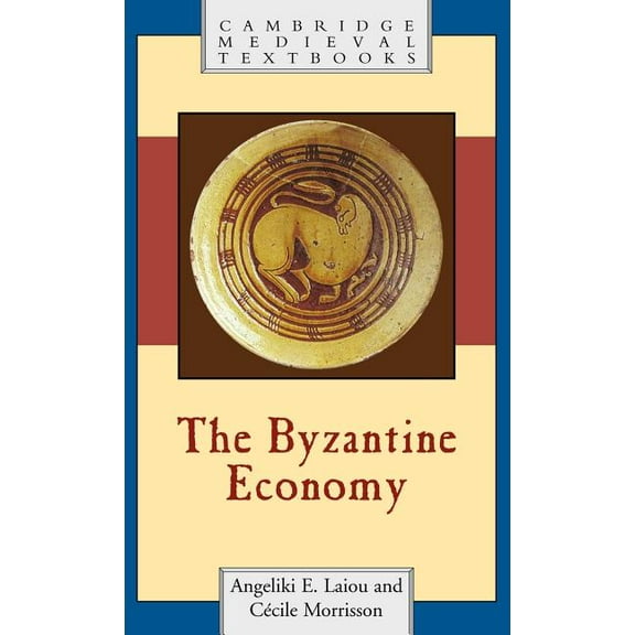Cambridge Medieval Textbooks The Byzantine Economy, (Hardcover)