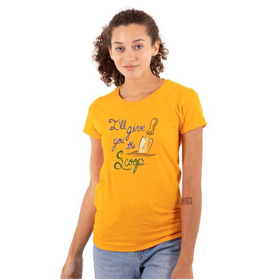 Give You Scoop Soil Gardening Tools Women's T Shirt Ladies Tee Brisco Brands S