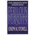 thumbnail image 1 of Pre-Owned Perilous Pursuits: Our Obsession With Significance (Hardcover) 0802478425 9780802478429, 1 of 1