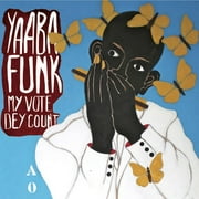 Yaaba Funk - My Vote Deh Count - World / Reggae - CD