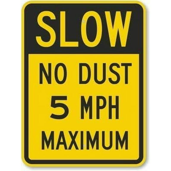 New Metal Sign Aluminum Sign Slow No Dust 5 MPH Maximum Engineer Grade Sign 80 mil for Outdoor & Indoor 8"x12"