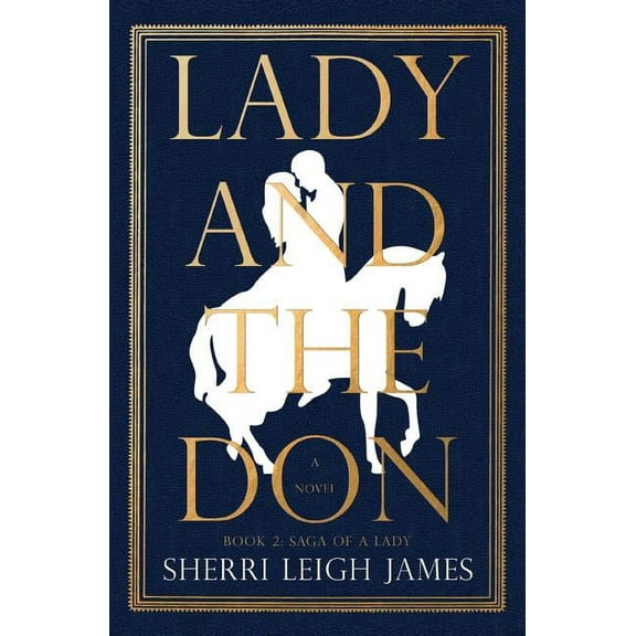 Lady and the Don: Book 2 of the Saga of a Lady Series (Paperback)