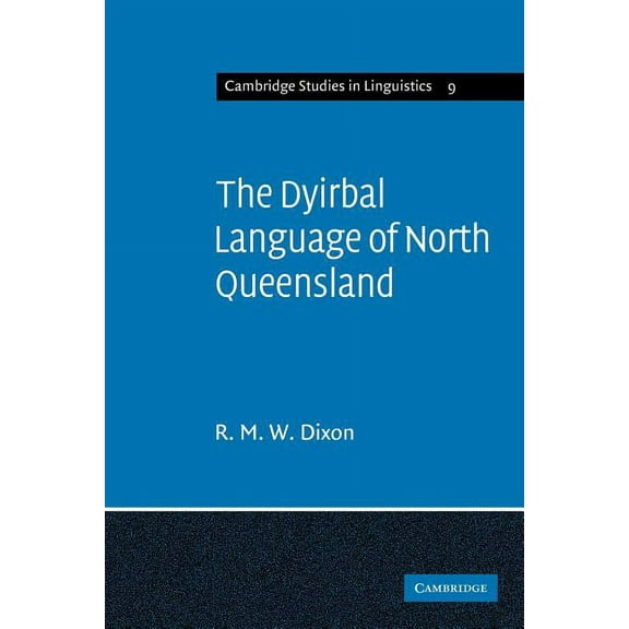 Cambridge Studies in Linguistics The Dyirbal Language of North Queensland, Book 9, (Paperback)