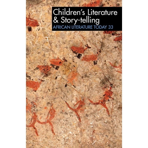 African Literature Today (Hardcover) Alt 33 Children's Literature & Story-Telling: African Literature Today, Book 33, (Paperback)