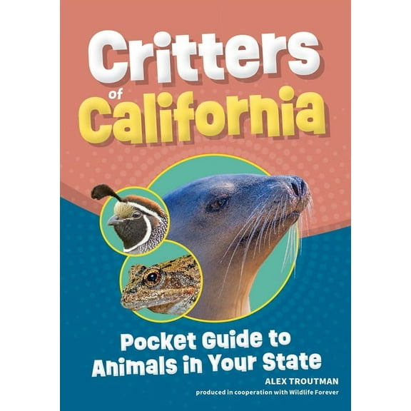 Wildlife Pocket Guides for Kids Critters of California: Pocket Guide to Animals in Your State, (Paperback)