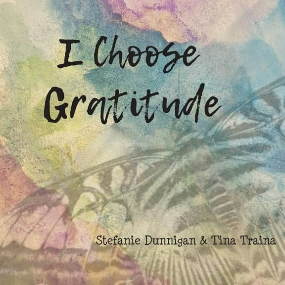 I Choose Book I Choose Gratitude, Book 1, (Paperback)