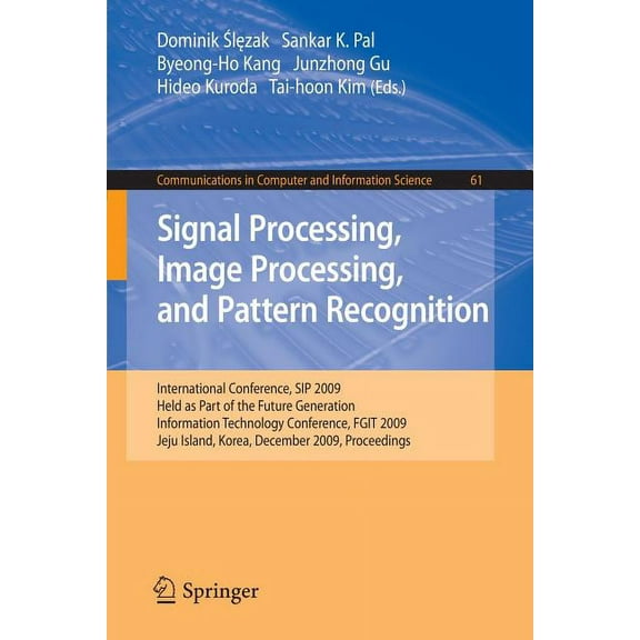 Communications in Computer and Informati Signal Processing, Image Processing and Pattern Recognition,, Book 61, (Paperback)