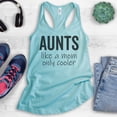 thumbnail image 2 of Aunts Like A Mom Only Cooler Tank Top, Ladies Racerback Tank Top, Aunt Tank, Auntie Tank, Clever Aunt Tank, Cancun, X-Large, 2 of 3