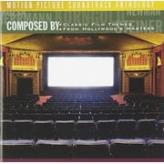 Composed By: Classic Film Themes From Hollywood's Masters - Motion Picture Soundtrack Anthology