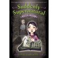 thumbnail image 1 of Suddenly Supernatural (School Spirit, Bk. 1), 1 of 1