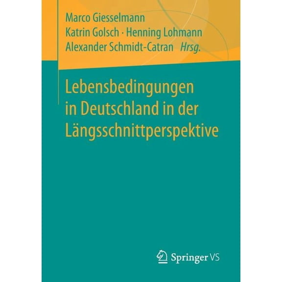 Lebensbedingungen in Deutschland in Der LÃ¤ngsschnittperspektive, (Paperback)