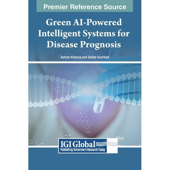 Green AI-Powered Intelligent Systems for Disease Prognosis, (Hardcover)