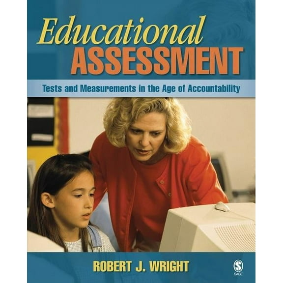 Educational Assessment: Tests and Measurements in the Age of Accountability, (Hardcover)