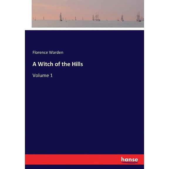 A Witch of the Hills: Volume 1, (Paperback)