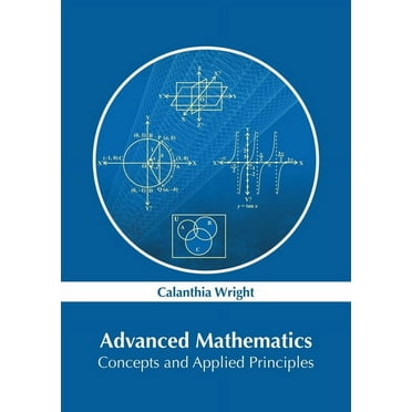 Advanced Mathematics: Concepts and Applied Principles (Hardcover)
