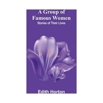 A Group of Famous Women: stories of their lives, (Paperback)