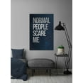 thumbnail image 5 of Normal People Scare Me Painting Print on Wrapped Canvas, 5 of 7