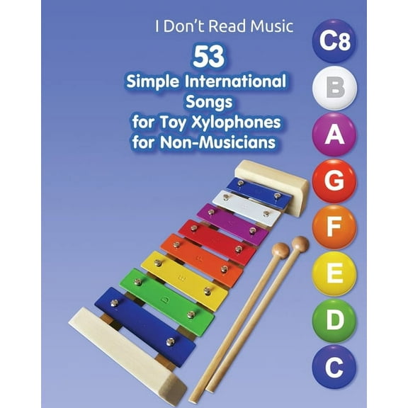 53 Simple International Songs for Toy Xylophones for Non-Musicians, (Paperback)