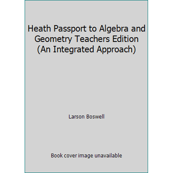 Pre-Owned Heath Passport to Algebra and Geometry Teachers Edition (An Integrated Approach) (Hardcover) 066944068X 9780669440683