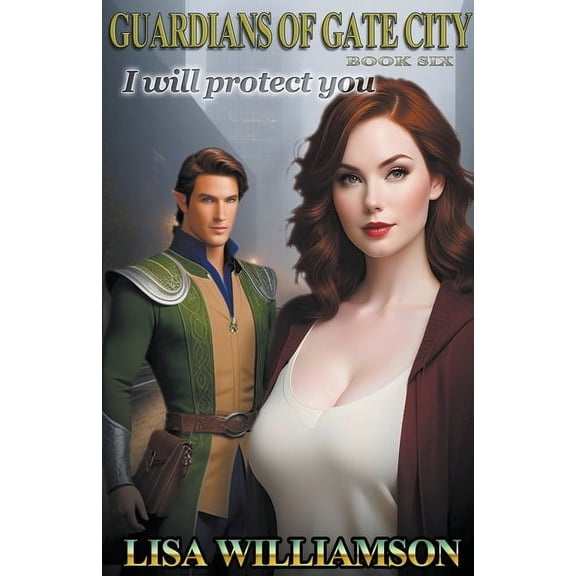 Guardians of the Gate City I Will Protect You, Book 6, (Paperback)