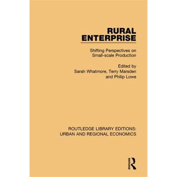 Pre-Owned Routledge Library Editions: Urban and Re Rural Enterprise: Shifting Perspectives on Small-scale Production, (Paperback)