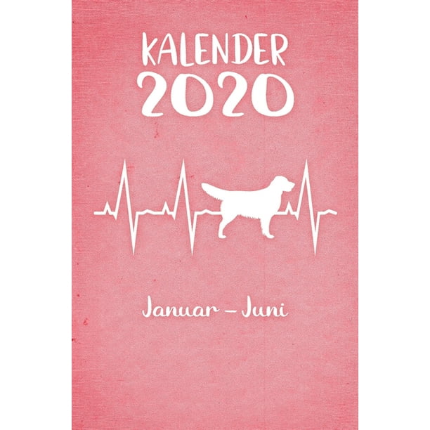 Kalender Rosa eskalender Golden Retriever Herzschlag Hunde 1 Halbjahr Januar Juni Ca Din A5 Weii I Ber 190 Seiten Walmart Com Walmart Com