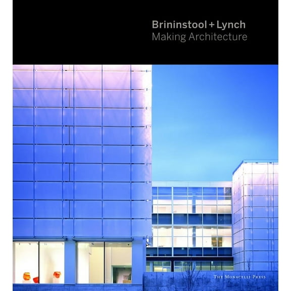 Brininstool   Lynch : Making Architecture (Hardcover)
