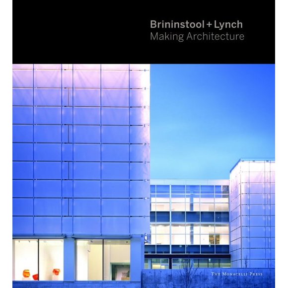 Brininstool + Lynch : Making Architecture (Hardcover)