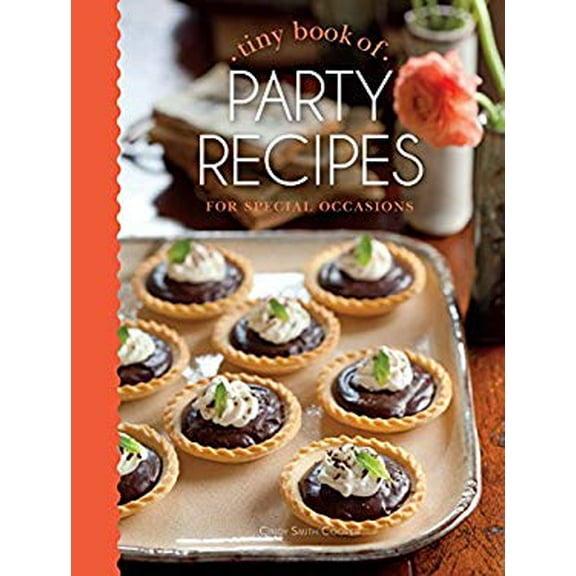 Pre-Owned Tiny Book of Party Recipes: For Special Occasions (Hardcover) 1940772397 9781940772394