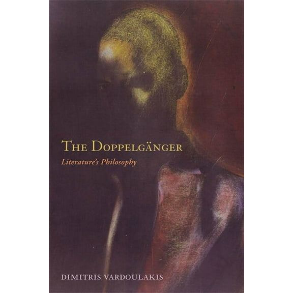 The Doppelganger: Literature's Philosophy, (Paperback)