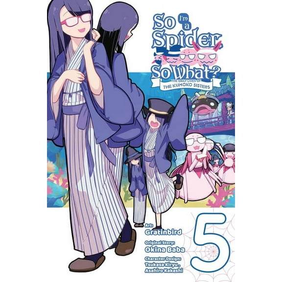 So I'm a Spider, So What? the Daily So I'm a Spider, So What? the Daily Lives of the Kumoko Sisters, Vol. 5, Book 5, (Paperback)