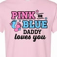 thumbnail image 4 of Inktastic Pink or Blue Daddy Loves You T-Shirt, 4 of 5