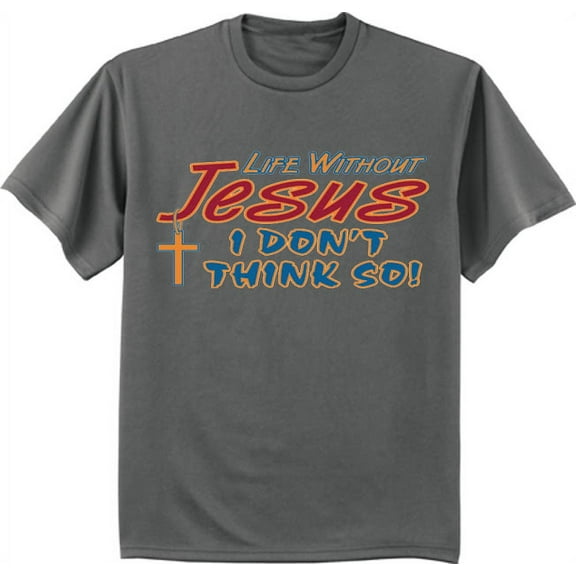 Christian Shirts Gifts Mens Graphic Tees Life Without Jesus