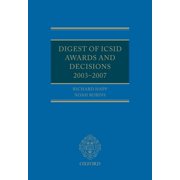Digest of ICSID Awards and Decisions Hardcover Edition - 2003-2007