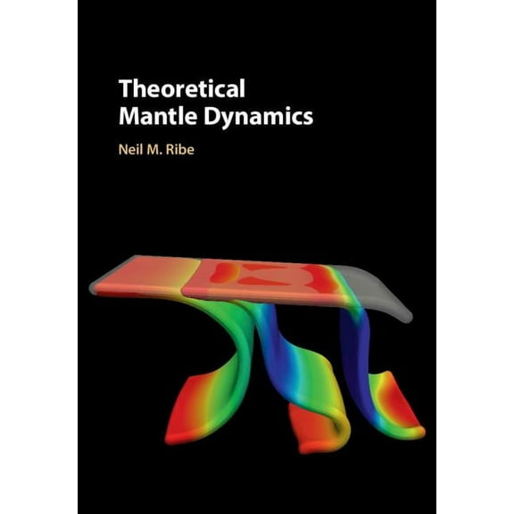 Theoretical Mantle Dynamics, (Hardcover)