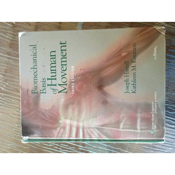 Pre-Owned Biomechanical Basis of Human Movement (Hardcover) 0781791286 9780781791281