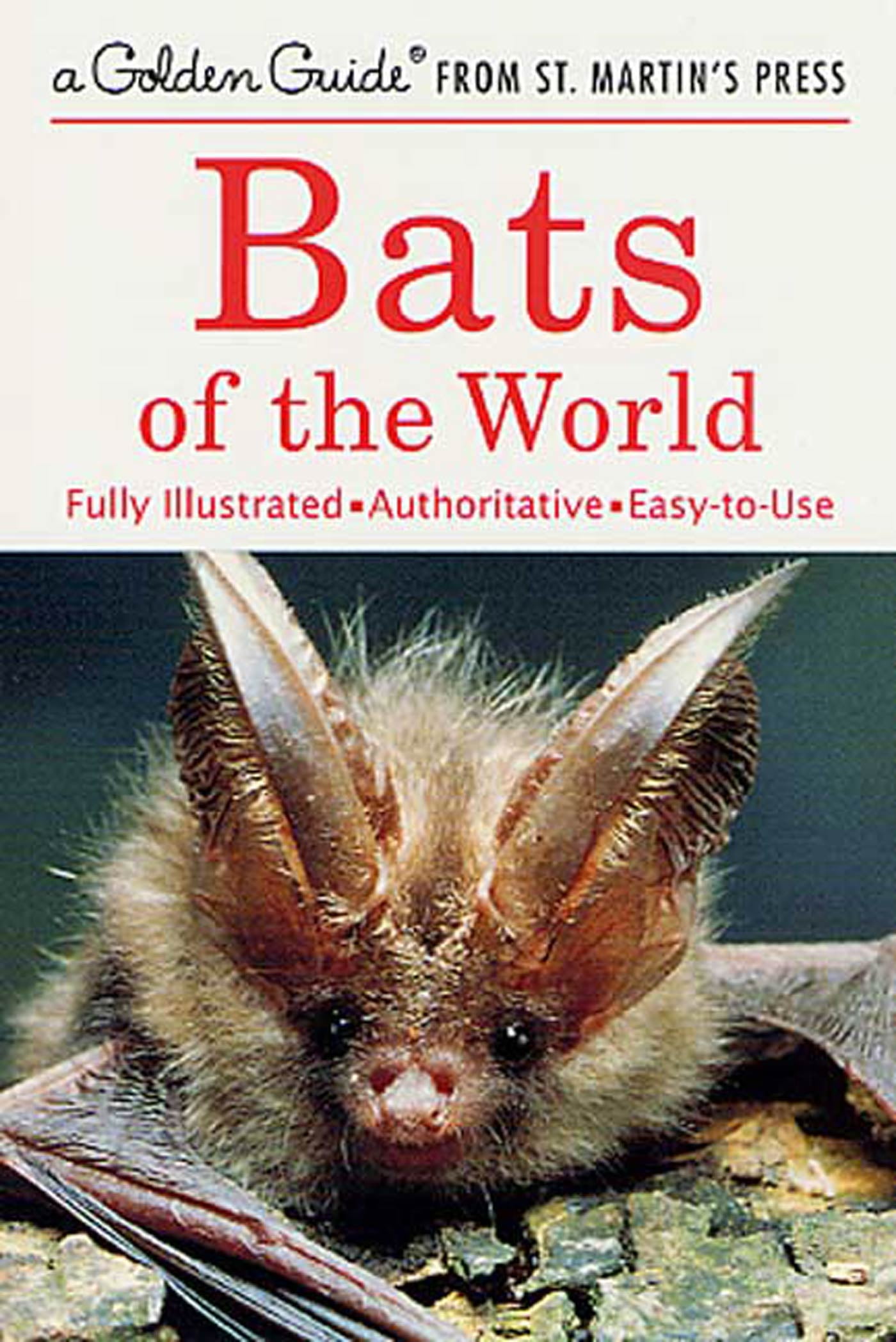 Bats Of The World A Fully Illustrated Authoritative And