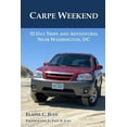 thumbnail image 1 of Pre-Owned Carpe Weekend: 52 Day Trips and Adventures near Washington, DC (Paperback) 1484003969 9781484003961, 1 of 1