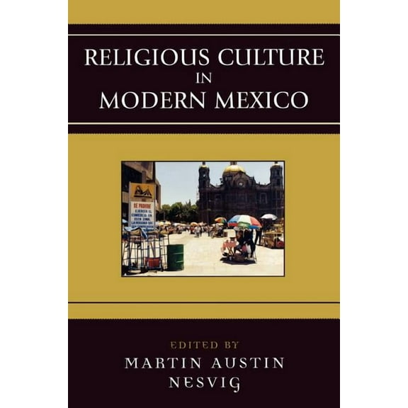 Jaguar Books on Latin America Religious Culture in Modern Mexico, (Paperback)