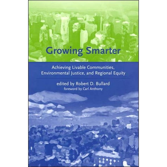 Urban and Industrial Environments Growing Smarter: Achieving Livable Communities, Environmental Justice, and Regional Equity, (Paperback)